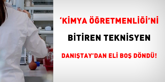 Kimya retmenliini bitiren teknisyenin 'zlk haklar' deiir mi?