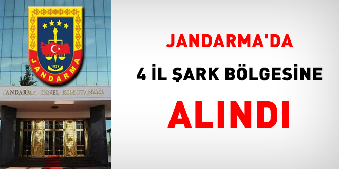 Jandarma'da 4 il ark blgesine alnd