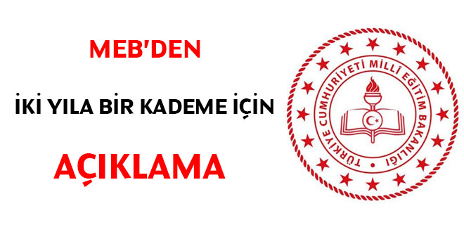 MEB'den 'iki yıla bir kademe için' açıklama