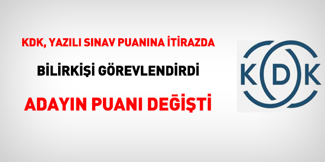 KDK, yazılı sınav puanına itirazda bilirkişi görevlendirdi, adayın puanı değişti