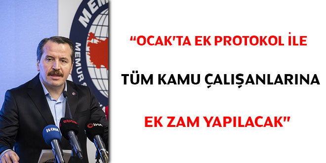 'Ocak'ta ek protokol ile tüm kamu çalışanlarına zam yapılacak'