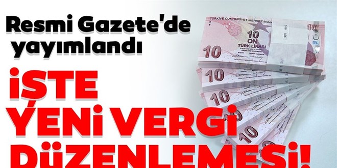 Bazı kalemlerde ve vergi oranlarında değişiklik yapıldı