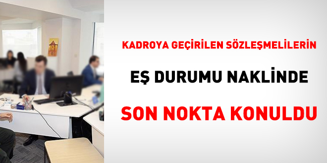 Kadroya geçirilen sözleşmelilerin eş durumu naklinde son nokta konuldu