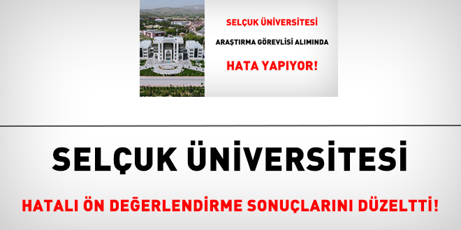 Seluk niversitesi hatal n deerlendirme sonularn dzeltti!