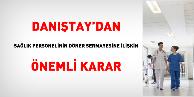 Danıştay'dan sağlık personelinin döner sermayesine ilişkin önemli karar