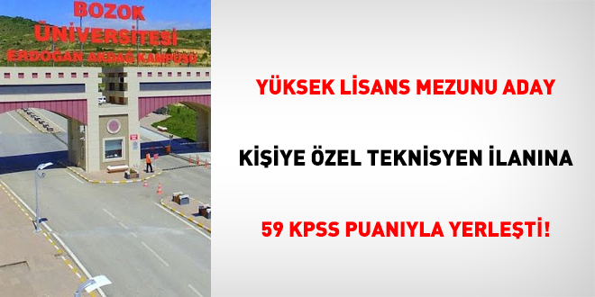 Yksek Lisans mezunu aday, kiiye zel teknisyen ilanna 59 KPSS puanyla yerleti!