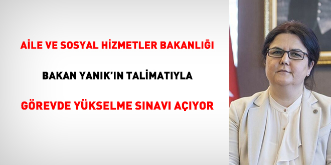 Aile ve Sosyal Hizmetler Bakanlığı görevde yükselme sınavı açıyor