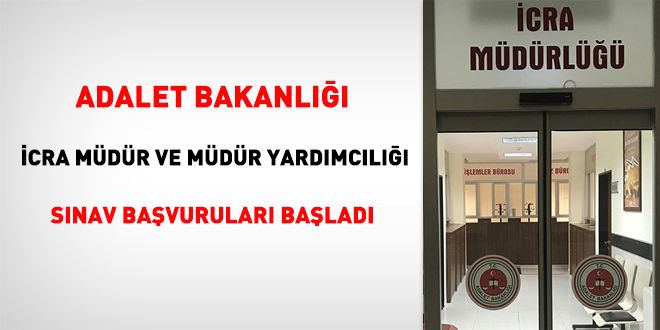 Adalet Bakanlığı İcra Müdür Yardımcılığı sınavı başvuruları başladı