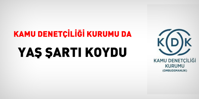 Kamu Denetçiliği Kurumu da yaş şartı koydu