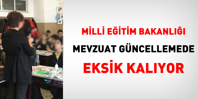 Milli Eğitim Bakanlığı mevzuat güncellemede yavaş davranıyor