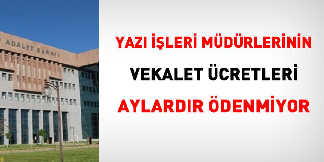 Yazı işleri müdürlerinin vekalet ücretleri aylardır ödenmiyor