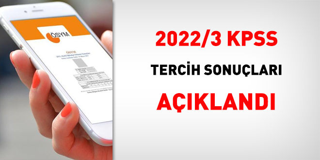 KPSS 2022/3 tercih sonuçları açıklandı