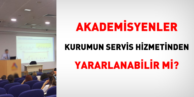 Akademisyenler, kurumun servis hizmetinden yararlanabilir mi?