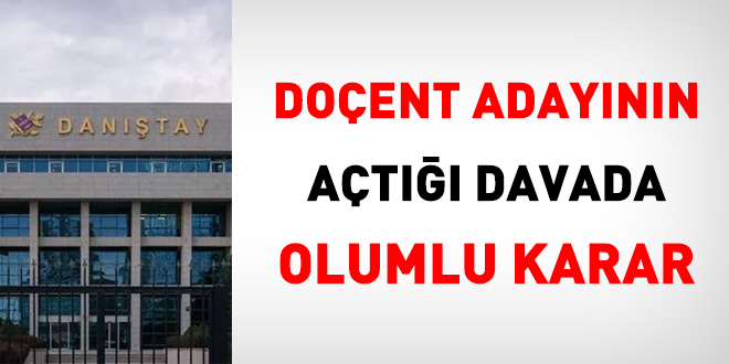 Doçent adayının açtığı davada olumlu karar