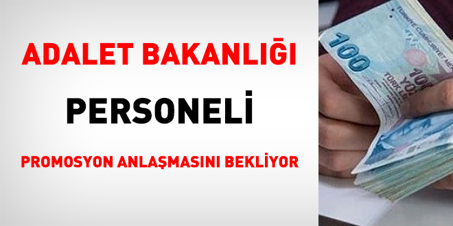 Adalet Bakanl personeli promosyon anlamasn bekliyor