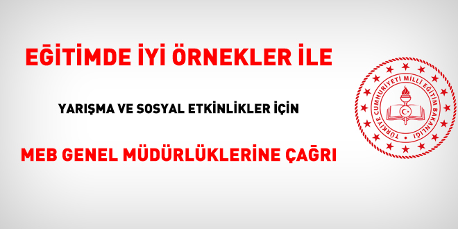 Eitimde yi rnekler ile Yarma ve Sosyal Etkinlikler iin MEB Genel Mdrlklerine ar