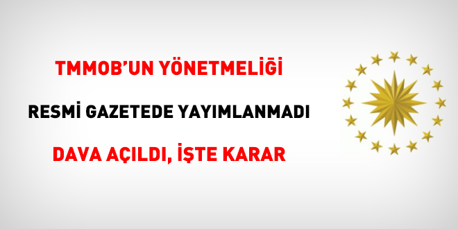 Cumhurbaşkanlığı, TMMOB'un yönetmeliğini Resmi Gazetede yayımlamadı