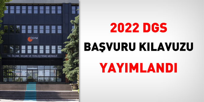 DGS başvuru kılavuzu yayımlandı