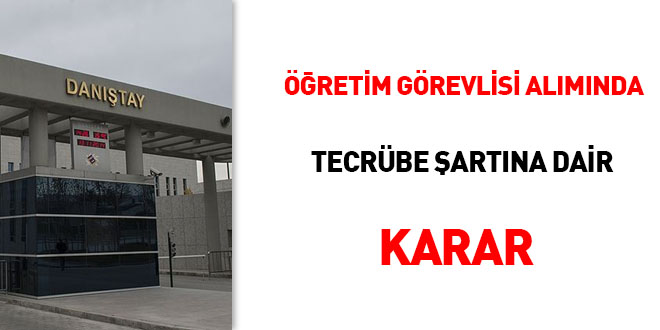 Öğretim Görevlisi alımında tecrübe şartına dair karar!