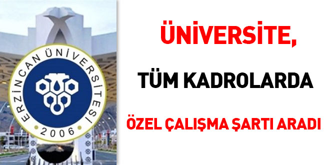 Üniversite, tüm kadrolarda özel çalışma şartı aradı