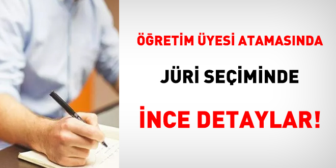 Öğretim üyesi atamasında jüri seçiminde ince detaylar!