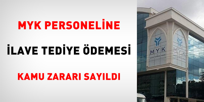 MYK personeline ilave tediye ödemesi kamu zararı sayıldı