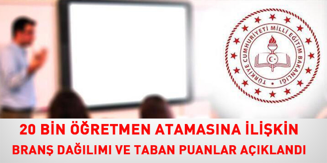 20 bin öğretmen atamasına ilişkin branş dağılımı açıklandı