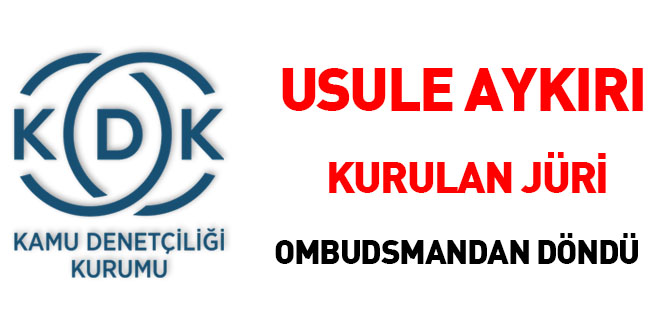 Usule aykırı kurulan jüri Ombudsmandan döndü