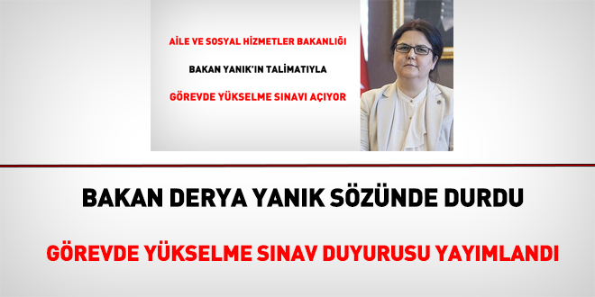 Aile ve Sosyal Hizmetler Bakanı Derya Yanık görevde yükselme sözünde durdu