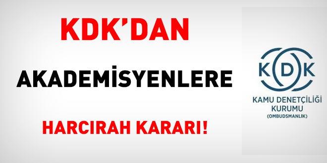 KDK'dan akademisyenlere harcrah karar!