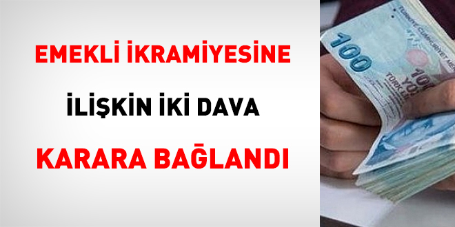 Emekli ikramiyesine ilişkin iki dava karara bağlandı