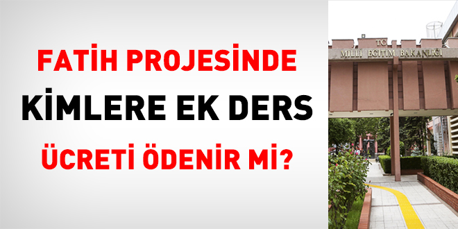 FATİH projesi BTR öğretmenlerine öğrenci sosyal ve kişilik hizmetleri kapsamında ek ders ücreti ödenir mi?