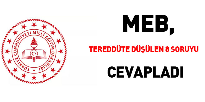 MEB, tereddte dlen 8 soruyu cevaplandrd