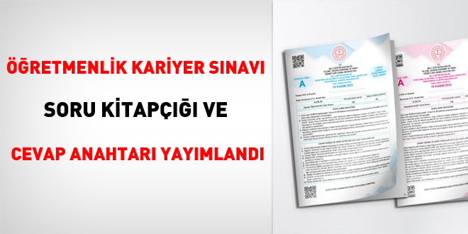 Öğretmenlik Kariyer Sınavı soru kitapçığı ve cevap anahtarı yayımlandı
