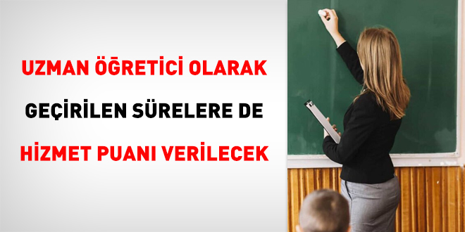 Uzman öğretici olarak geçirilen sürelere de hizmet puanı verilecek