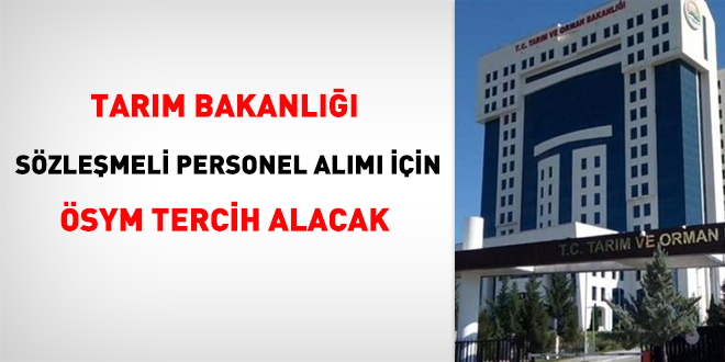Tarım Bakanlığı sözleşmeli personel alımı için ÖSYM tercih alacak