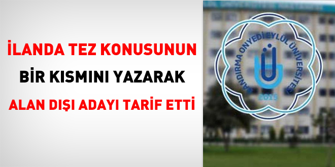 landa tez konusunun bir ksmn yazarak alan d aday tarif etti