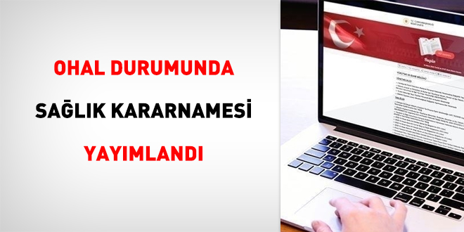 OHAL durumunda sağlık kararnamesi yayımlandı