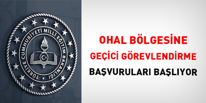 OHAL bölgesine geçici görevlendirme başvuruları başlıyor