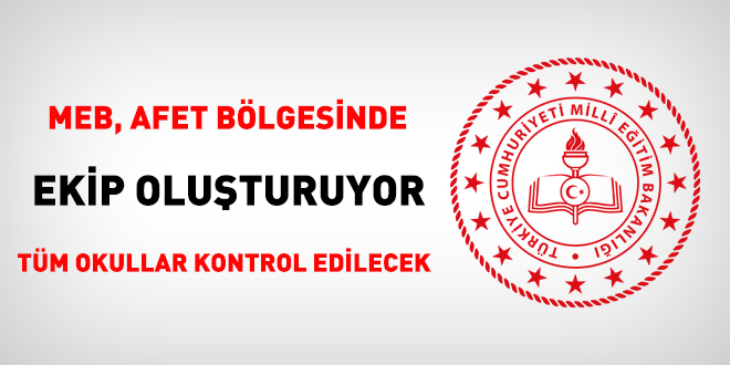 Afet bölgesinde ekip oluşturuluyor....Tüm okullar kontrol edilecek