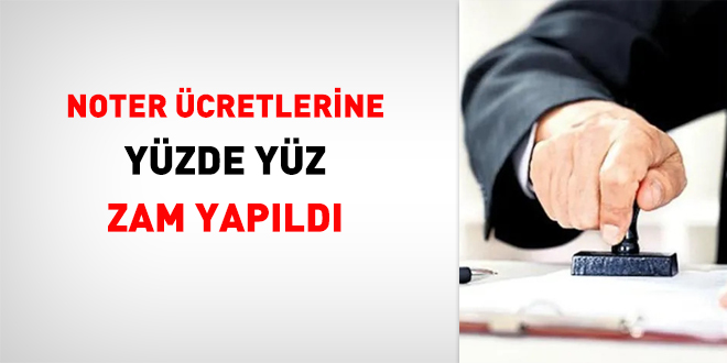 Noter ücretlerine yüzde 100 zam!