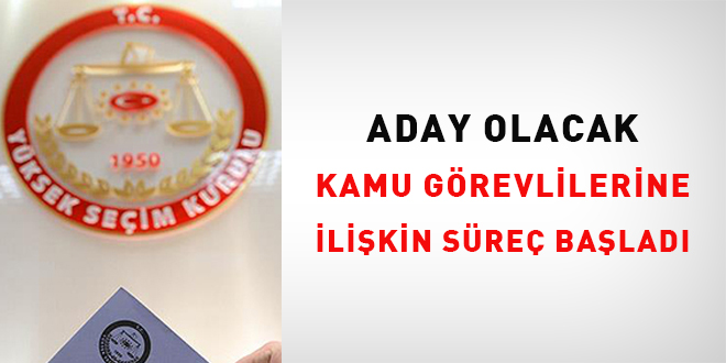 Aday olacak kamu grevlilerine ilikin sre balad