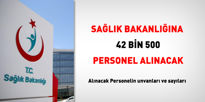 Salk Bakanl 42 bin 500 personel alyor