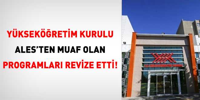YÖK, ALES'ten muaf olarak atama yapılan ön lisans programlarını revize etti