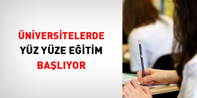 Üniversitelerde yüz yüze eğitim başlıyor