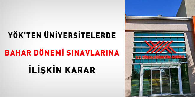 YÖK'ten bahar dönemi sınavlarına ilişkin karar