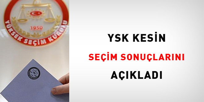 YSK kesin seçim sonuçlarını açıkladı