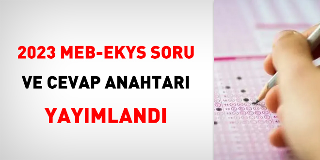 2023-MEB-EKYS soru ve cevap anahtarı yayımlandı