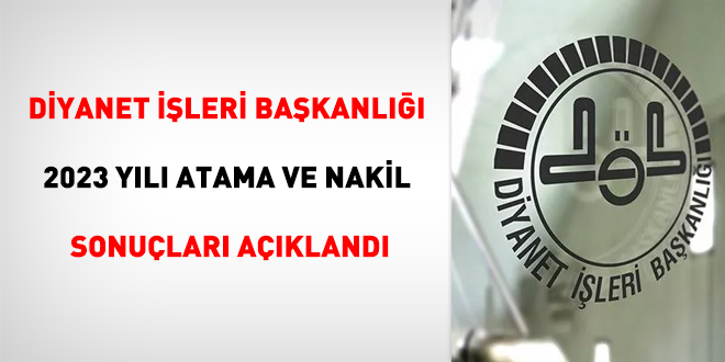 Diyanet İşleri Başkanlığı 2023 yılı atama ve nakil sonuçları açıklandı