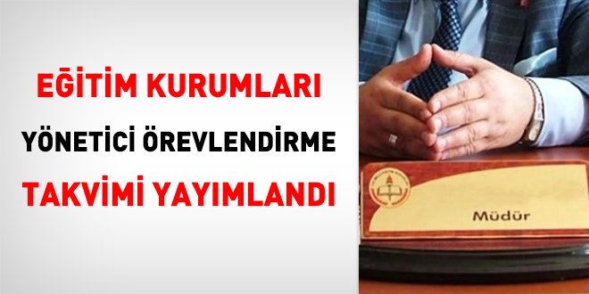 Eğitim Kurumları yönetici görevlendirme takvimi yayımlandı